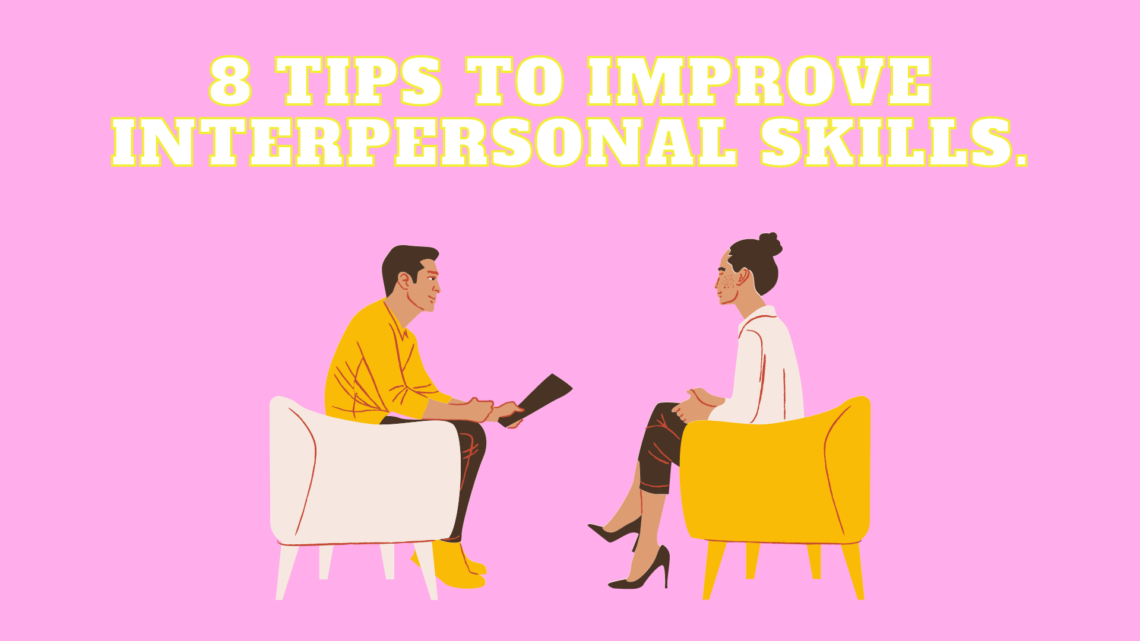 8-tips-to-improve-interpersonal-skills-lafictioner