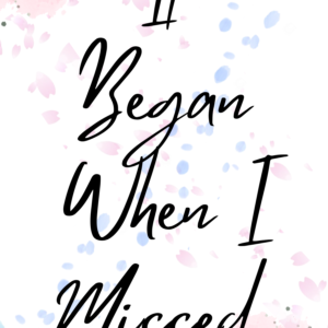 It Began When I Missed. Lafictioner